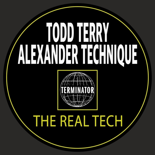 Todd Terry & Alexander Technique - The Real Tech [TR112]